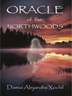 cover image of Oracle of the Northwoods